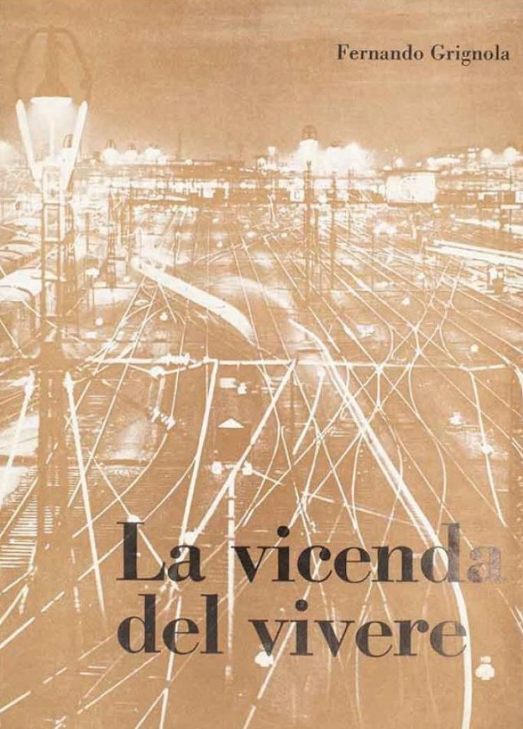 GRIGNOLA Fernando Fernando Grignola, La vicenda del vivere, plaquette di otto liriche in italiano, 1967