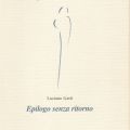 Raccolta di poesie di Luciano Gatti, "Epilogo senza ritorno"