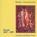 Fernando Grignola, Radisa innamuràda, poesie in dialetto di Agno e versione in italiano, 1997/1998