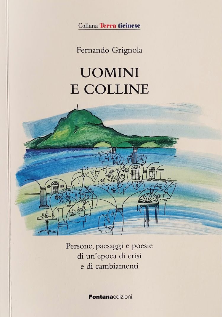 GRIGNOLA Fernando Fernando Grignola, Uomini e colline, poesie in italiano, 1975 (2021)