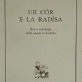 Fernando Grignola, Ur cör e la radísa, breve antologia dialettale con versione in italiano, 1996